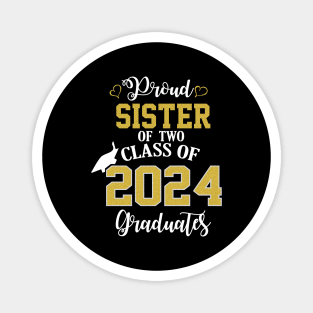 Proud Sister of two 2024 Graduates School Graduation Magnet